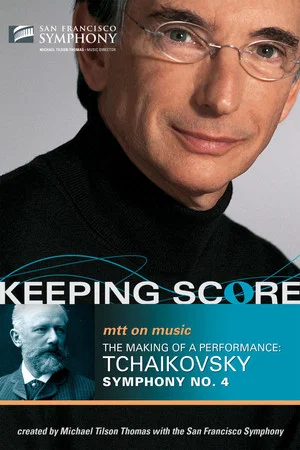 Постер: Keeping Score: Tchaikovsky Symphony No. 4