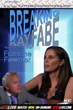 Постер: Breaking Kayfabe with Francine Fournier