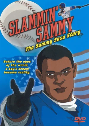 Постер: Slammin' Sammy: The Sammy Sosa Story