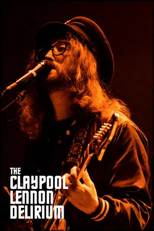 Постер: The Claypool Lennon Delirium: Live at House of Blues