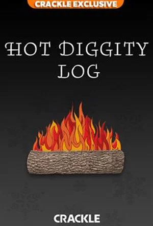 Постер: Crackle’s Hot Diggity Log!