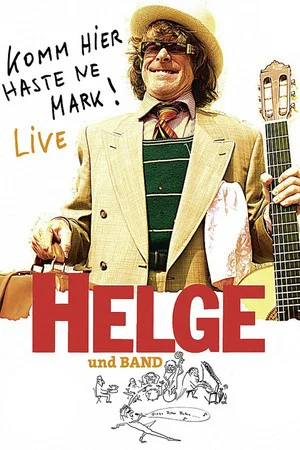 Постер: Helge - Komm hier haste ne Mark! Helge und Band live in Berlin
