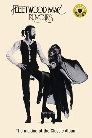Постер: Classic Albums: Fleetwood Mac - Rumours