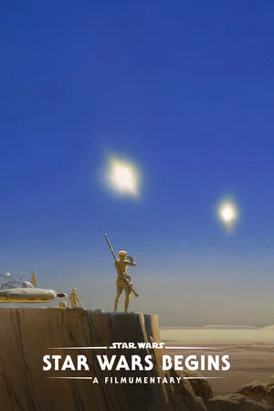 Постер: Star Wars Begins: A Filmumentary