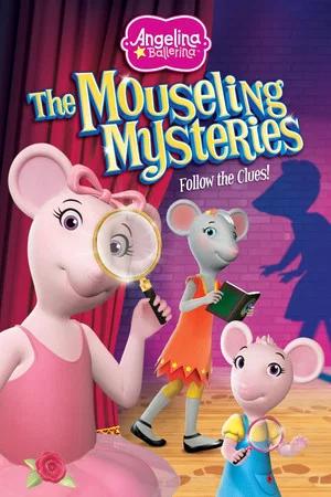 Постер: Angelina Ballerina: The Mouseling Mysteries