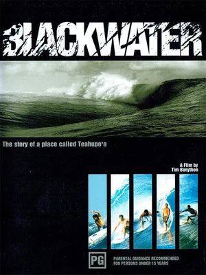 Постер: BLACKWATER: The Story of a Place Called Teahupo'o