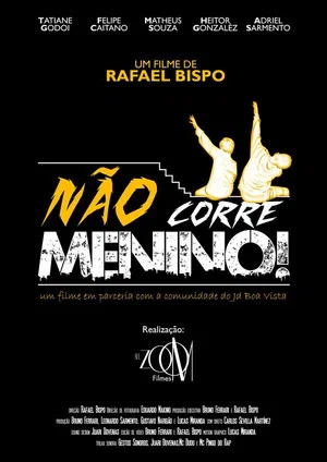 Постер: Não Corre Menino!