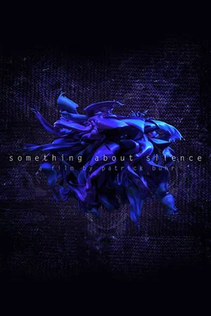 Постер: Something About Silence