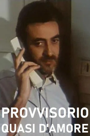 Постер: Provvisorio, quasi d'amore
