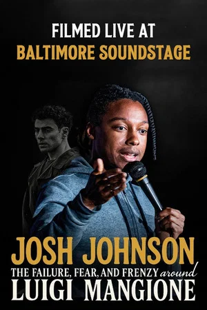 Постер: Josh Johnson: The Failure, Fear, And Frenzy Around Luigi Mangione