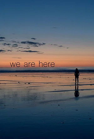 Постер: We Are Here