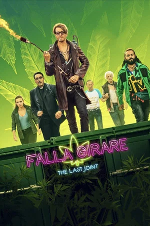 Постер: Falla girare - The Last Joint