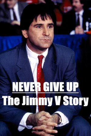 Постер: Never Give Up: The Jimmy V Story