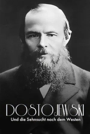 Постер: Russisch Roulette: Dostojewski und die Sehnsucht nach dem Westen
