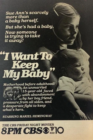 Постер: I Want to Keep My Baby!