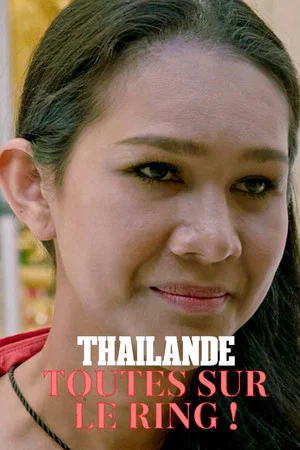 Постер: Thaïlande, toutes sur le ring !