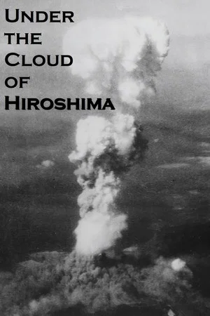Постер: Under the Cloud of Hiroshima