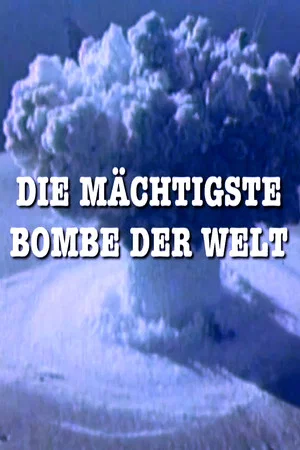 Постер: Die Mächtigste Bombe der Welt