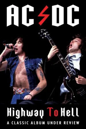 Постер: AC/DC: Highway to Hell - Classic Album Under Review