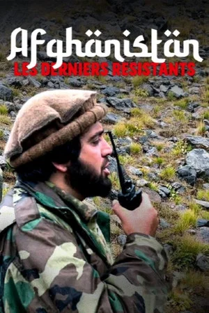 Постер: Afghanistan : les derniers résistants