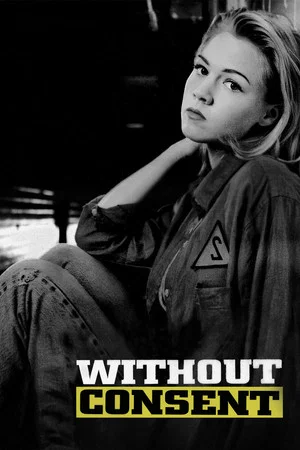 Постер: Without Consent