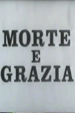 Постер: Grazia e morte