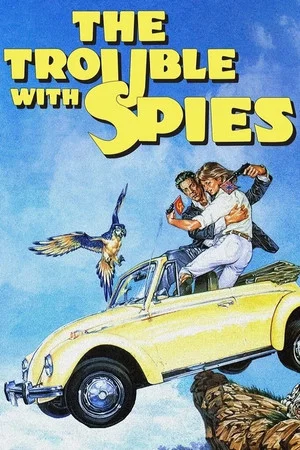Постер: The Trouble with Spies