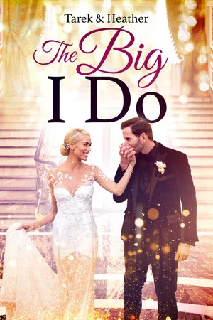 Постер: Tarek and Heather: The Big I Do