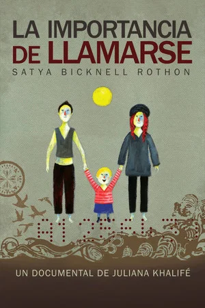 Постер: La importancia de llamarse Satya Bicknell Rothon