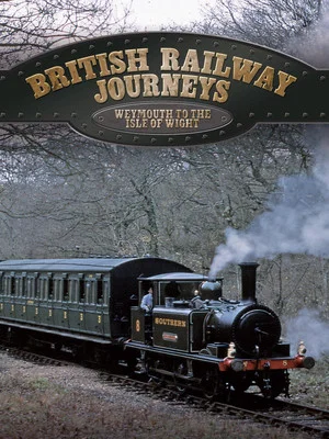 Постер: British Railway Journeys: Weymouth to the Isle of Wight