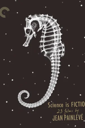Постер: Science Is Fiction: The Films of Jean Painlevé