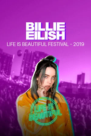 Постер: Billie Eilish - Life is Beautiful Festival