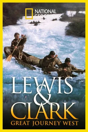 Постер: Lewis & Clark: Great Journey West
