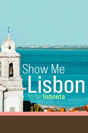 Постер: Show Me Lisbon
