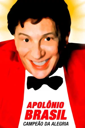 Постер: Apolônio Brasil, Campeão da Alegria