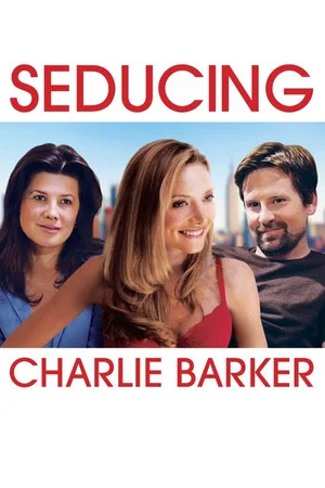Постер: Seducing Charlie Barker