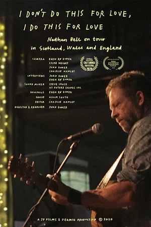 Постер: I Don't Do This For Love, I Do This For Love - Nathan Bell on Tour