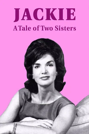 Постер: Jackie: A Tale of Two Sisters