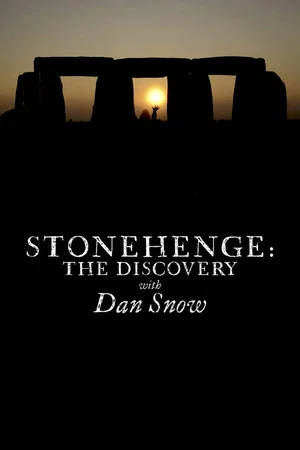 Постер: Stonehenge: The Discovery with Dan Snow