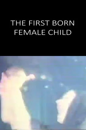 Постер: The First Born Female Child