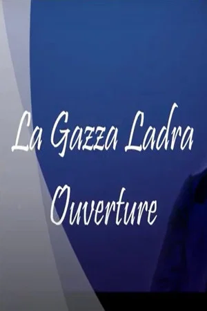 Постер: La Gazza Ladra Overture