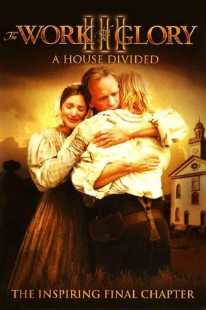Постер: The Work and the Glory III: A House Divided