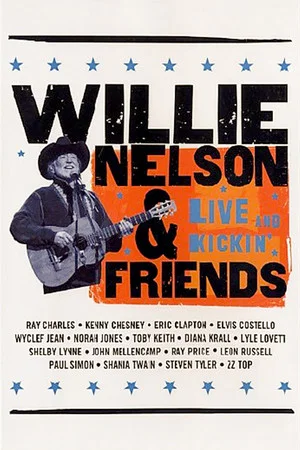 Постер: Willie Nelson & Friends: Live and Kickin'