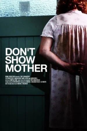 Постер: Don't Show Mother