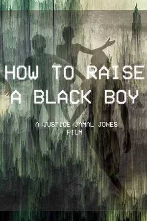 Постер: How to Raise a Black Boy