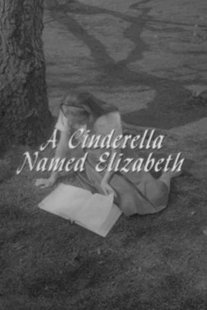 Постер: A Cinderella Named Elizabeth