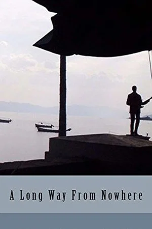 Постер: A Long Way from Nowhere