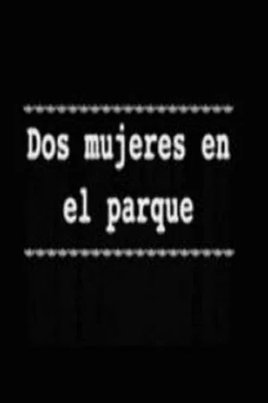 Постер: Dos mujeres en el parque