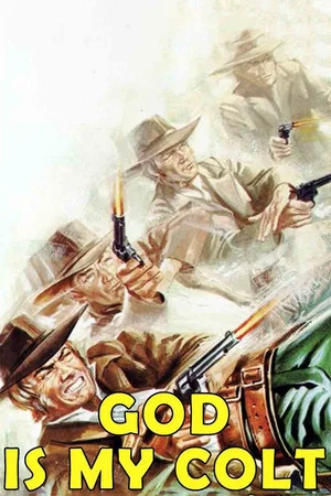 Постер: God Is My Colt