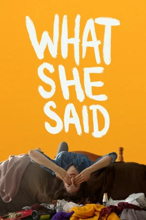 Постер: What She Said